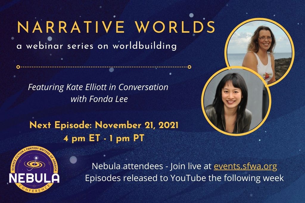 Promo graphic for Narrative Worlds with headshots of Kate Elliott & Fonda Lee