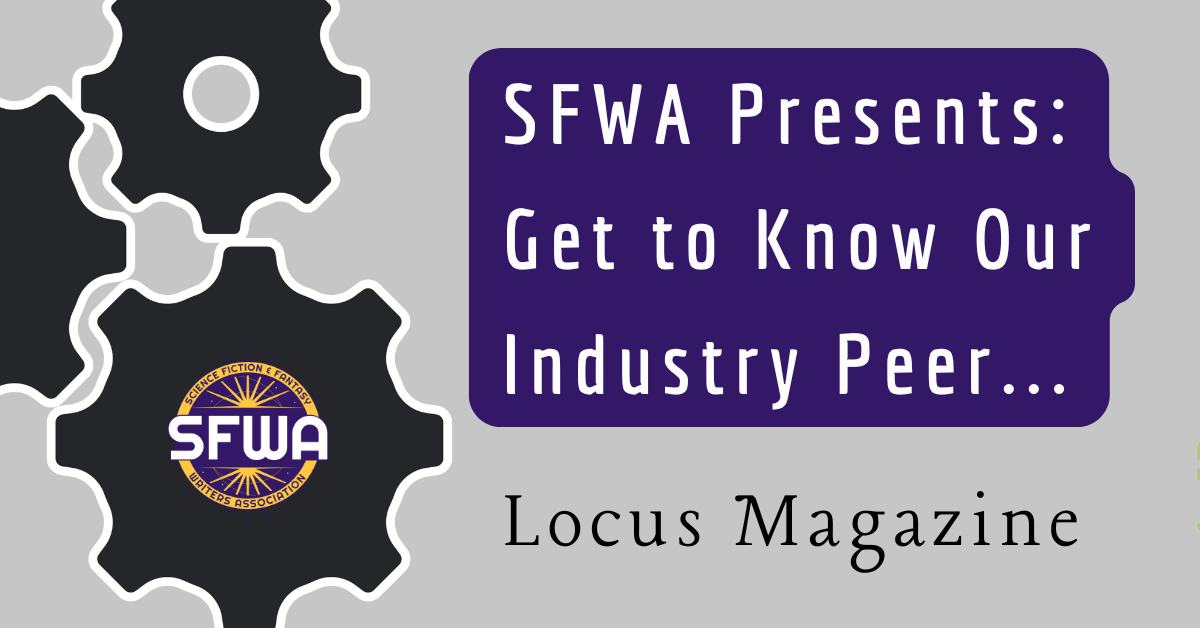 SFWA Presents: Get to Know Our Industry Peer, Locus Magazine