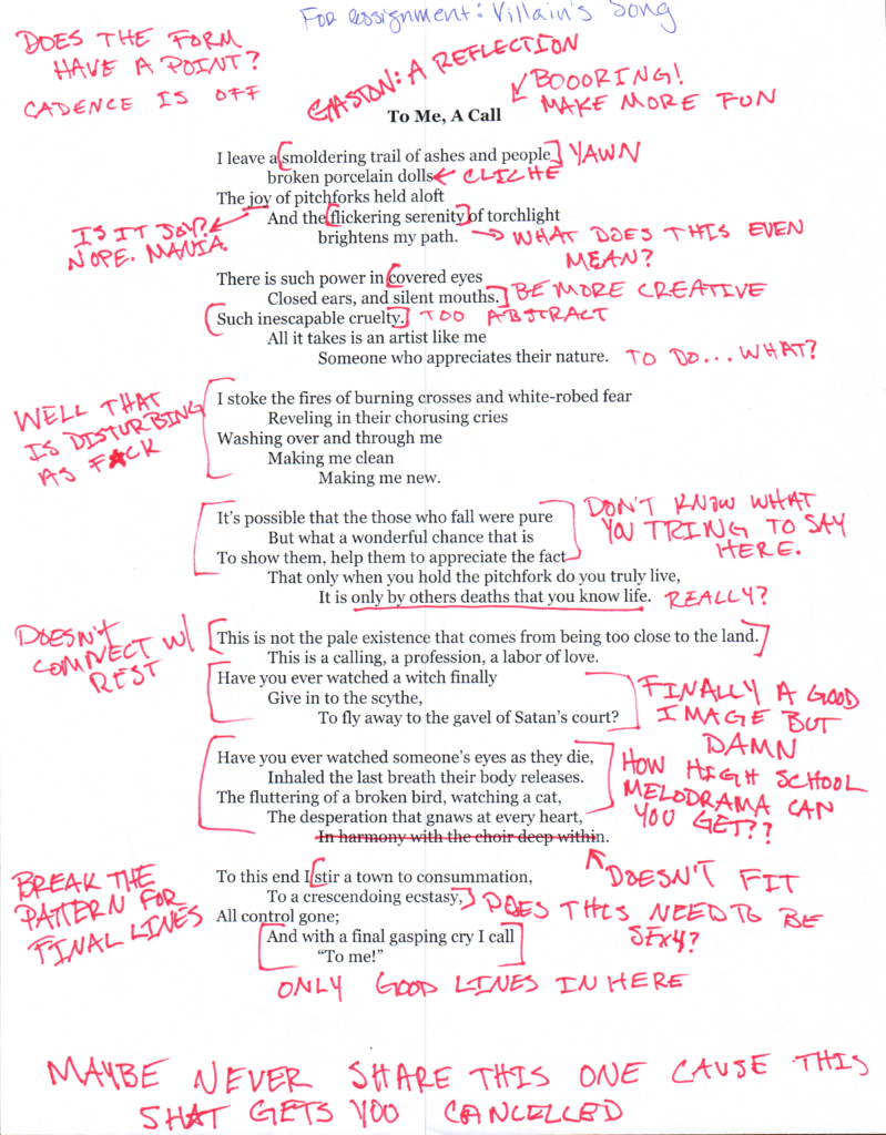 Example by Rebecca A. Demarest. A bad poem from the point of view of a villain raising a mob with copious red pen edits that are rude, judgmental, and not helpful.
